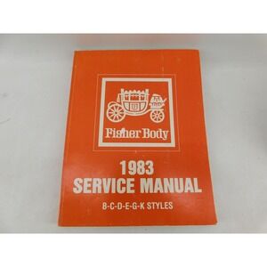 FISHER BODY 1983 SERVICE MANUAL B C D E G K STYLES